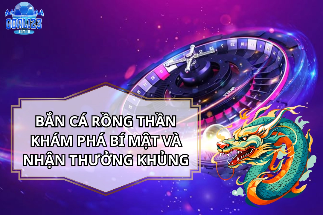 Bắn cá rồng thần