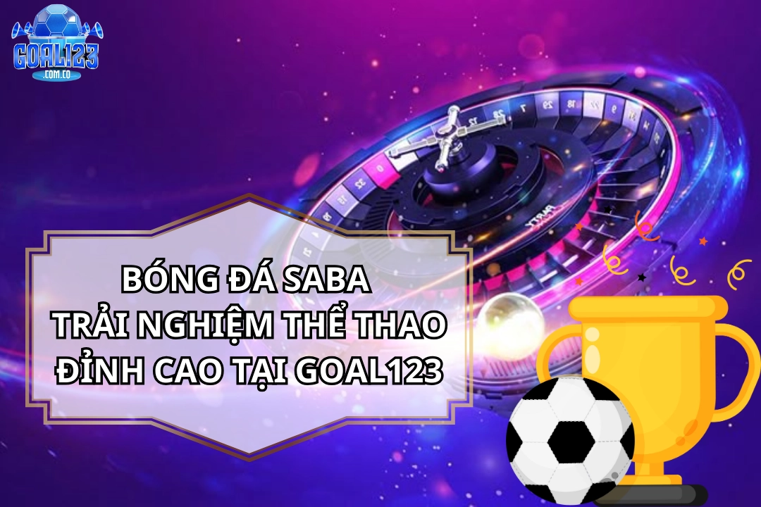 Bóng Đá Saba: Kinh Nghiệm & Chiến Thuật Từ Chuyên Gia