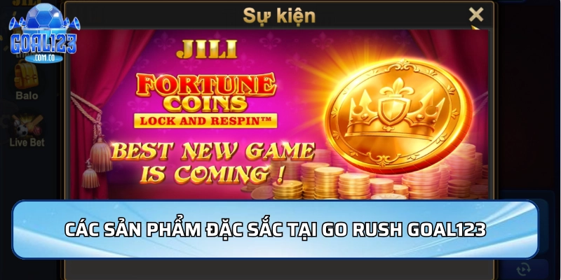 Các sản phẩm đặc sắc tại Go Rush Goal123