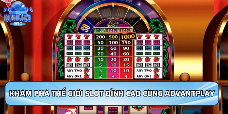 Khám phá thế giới slot đỉnh cao cùng Advantplay