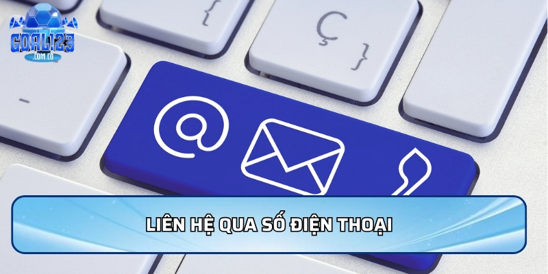 Liên hệ qua số điện thoại
