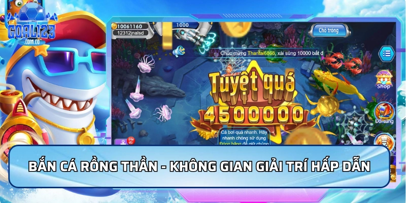 Sảnh bắn cá rồng thần - Một không gian giải trí hấp dẫn