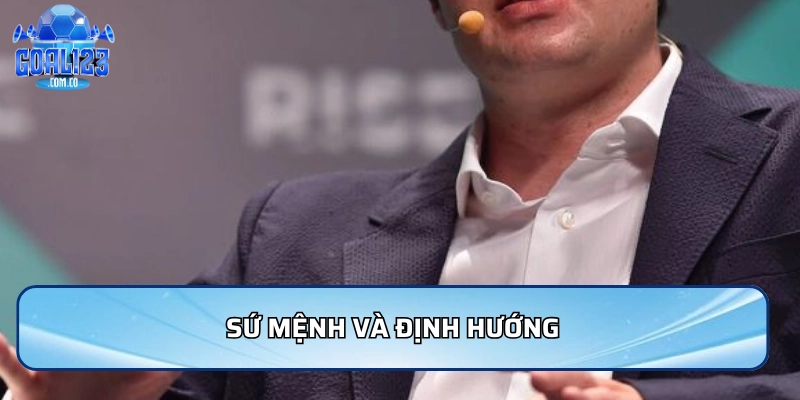 Sứ mệnh và định hướng